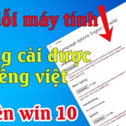 Cách sửa lỗi không cài được tiếng việt trên windows 10