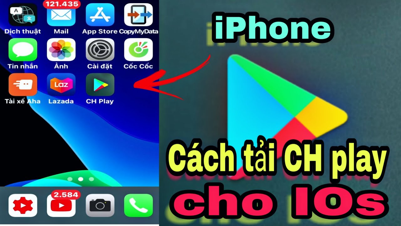 Cách tải CH Play cho iPhone | CH Play trên IOS mới nhất 2021