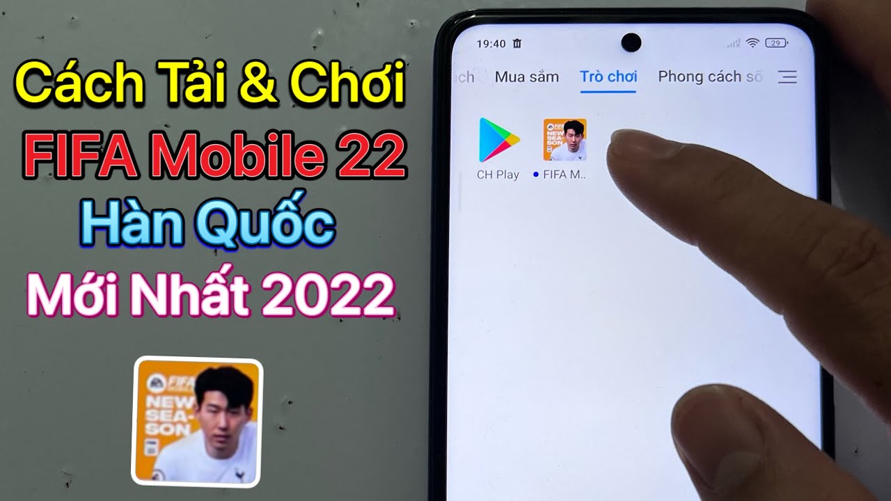 Cách tải FIFA Mobile 22 Hàn Quốc trên Android – Mới Nhất 2022