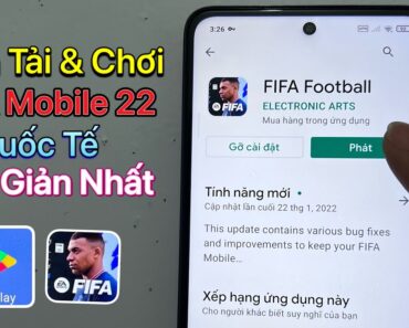 Cách tải FIFA Mobile 22 trên Android / Mới Nhất 2022