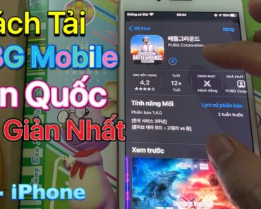 Cách tải PUBG Mobile Hàn Quốc IOS – iPhone . Tải PUBG Mobile Korea Mới Nhất 2021