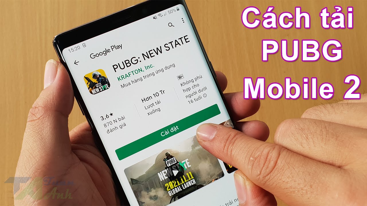 Cách tải Pubg Mobile 2 (New State) trên điện thoại Android thành công 999%