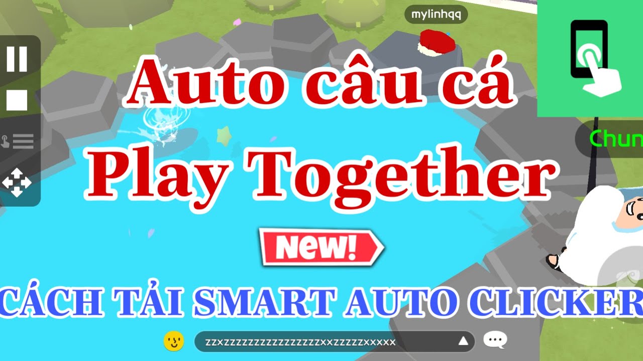 Cách tải Smart Auto Clicker | Auto câu cá Play Together | Chun Kun