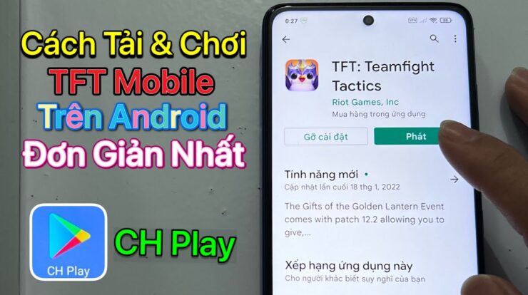 Cách tải TFT Mobile Android – Tải Trên CH Play / Mới Nhất 2022