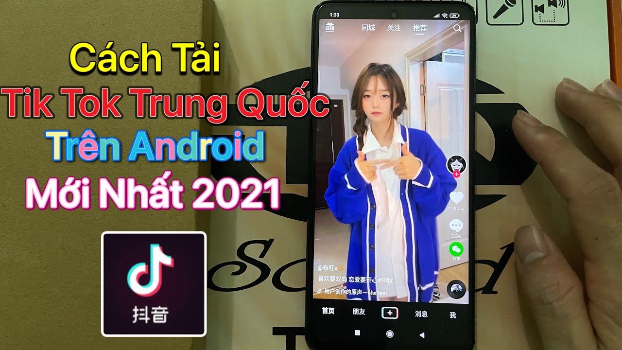 Cách tải Tik Tok Trung Quốc Android – Tải Douyin Tik Tok China Mới Nhất 2021