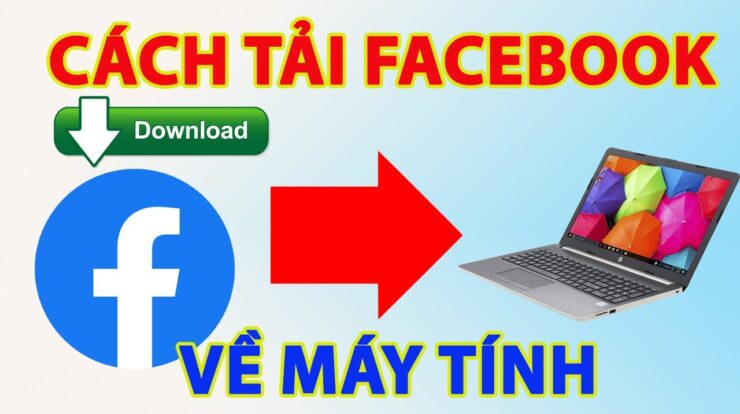 Cách tải facebook về máy tính cực dễ