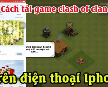 Cách tải game Clash of clans trên ios – iPhone Mới Nhất | cách chơi game Clash of clans trên iPhone