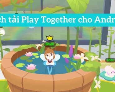 Cách tải game Play Together cho Android #5 | BIG BI