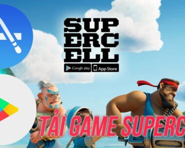 Cách tải game của Supercell sau khi ngừng hoạt động ở Việt Nam