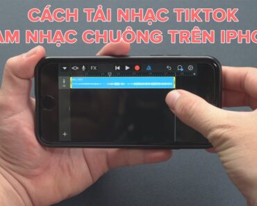 Cách tải nhạc TikTok làm nhạc chuông trên iPhone