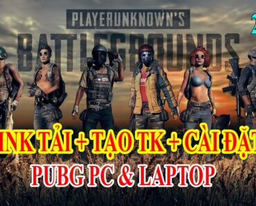 Cách tải và cách cài game PUBG PC Steam | Link tải và cài game PUBG cho PC & Laptop