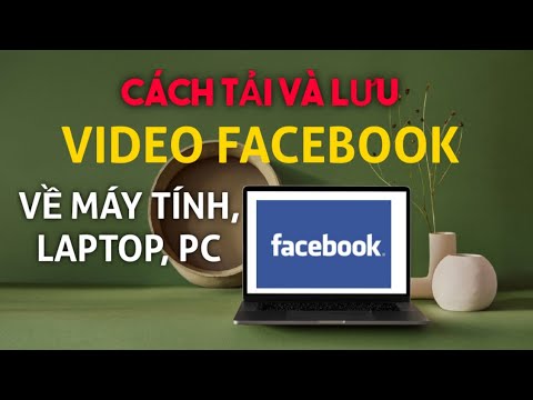 Cách tải và lưu Video trên Facebook về Máy tính, Laptop