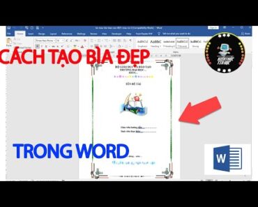 Cách tạo trang bìa trong Word cực đẹp | cách tạo 1 trang bìa trong word