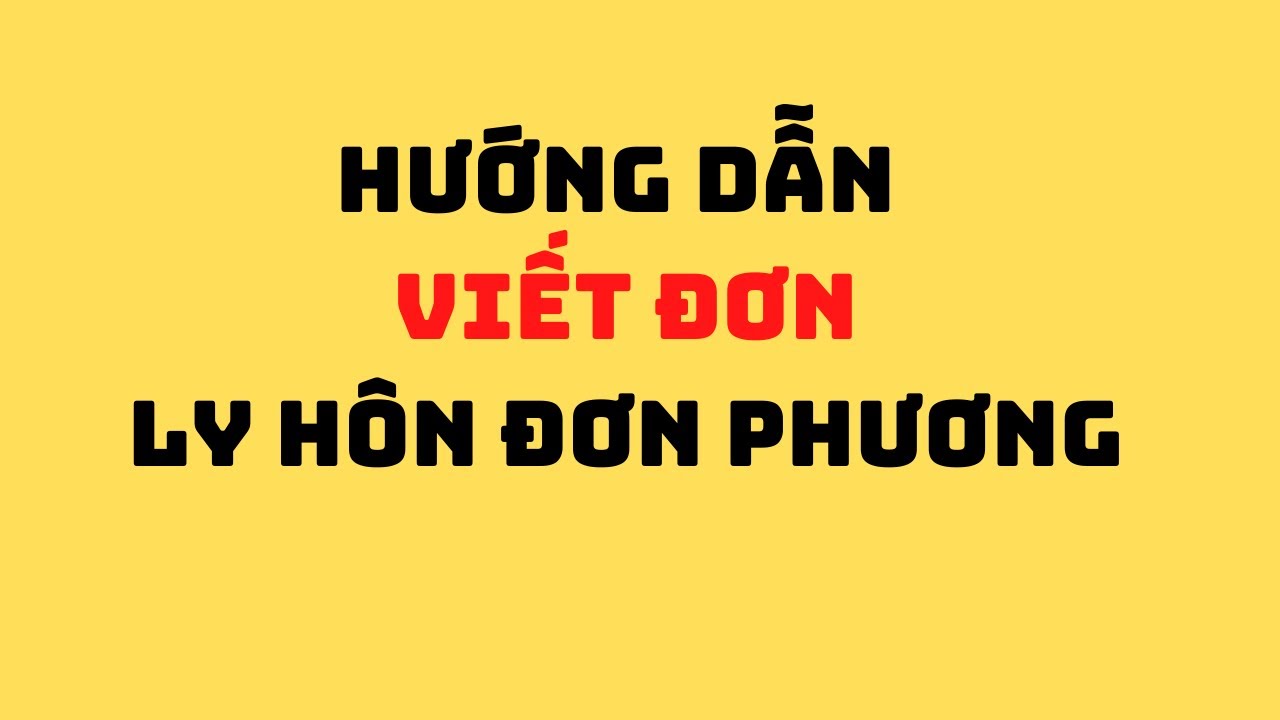 Cách viết đơn ly hôn đơn phương năm 2021 | Nghiên cứu luật channel