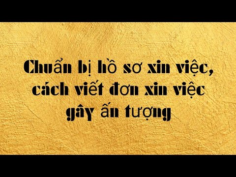 Cách viết đơn xin việc gây ấn tượng.