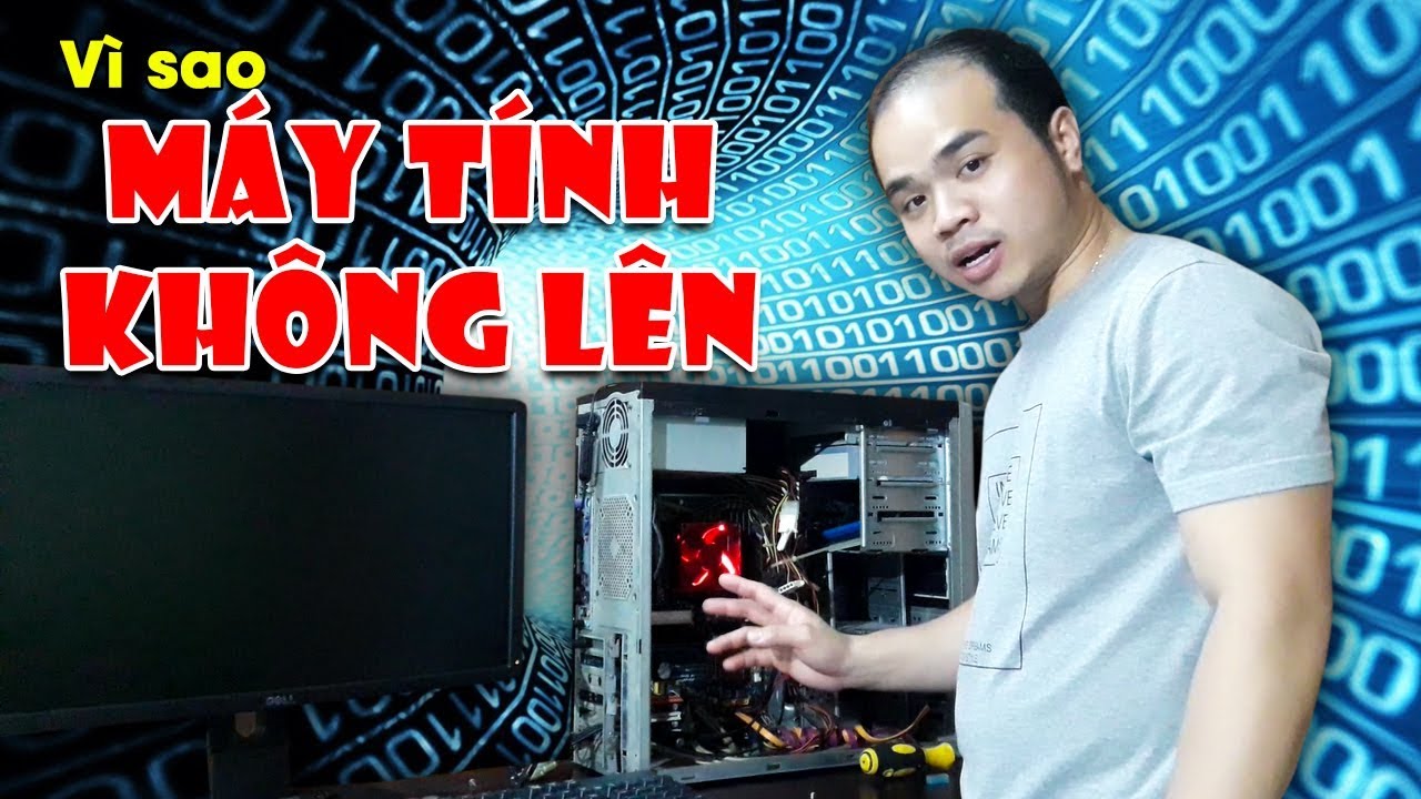 Chu Đặng Phú KHẮC PHỤC LỖI MÁY TÍNH KHÔNG KHỞI ĐỘNG ĐƯỢC