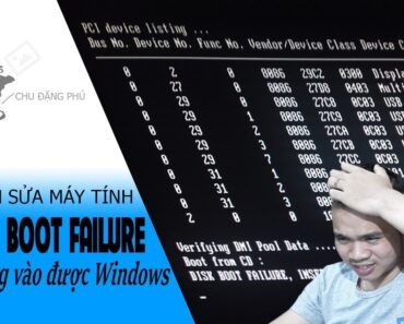 Chu Đặng Phú SỬA LỖI DISK BOOT FAILURE – MÁY TÍNH KHÔNG VÀO ĐƯỢC WINDOWS