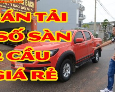 Colorado LT 4x4MT 2016 model 2017 và một số mẫu bán tải đang có tại salon AuTo Tùng Bách