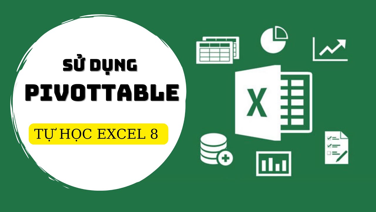 CuongfAnhsss | Tự học Excel | Sử dụng Pivottable