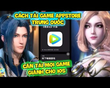 ĐẤU LA ĐẠI LỤC – CÁCH TẢI GAME APPSTORE TRUNG QUỐC CÂN TẢI MỌI GAME GIÀNH CHO IOS