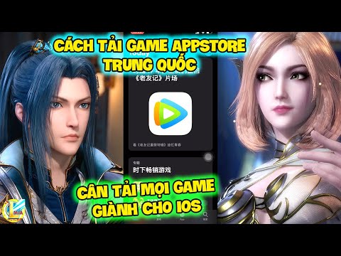 ĐẤU LA ĐẠI LỤC – CÁCH TẢI GAME APPSTORE TRUNG QUỐC CÂN TẢI MỌI GAME GIÀNH CHO IOS