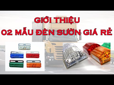 ĐÈN SƯỜN XE TẢI, MẪU 01, 02  GIÁ RẺ BẤT NGỜ