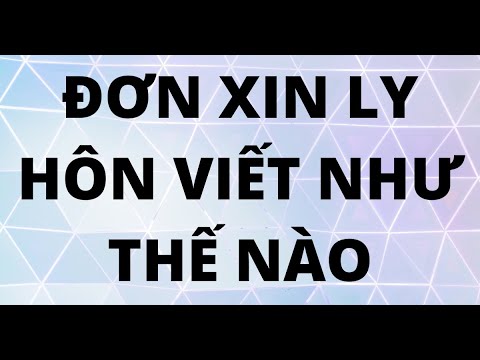 ĐƠN XIN LY HÔN VIẾT NHƯ THẾ NÀO