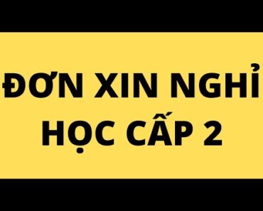 ĐƠN XIN NGHỈ HỌC CẤP 2