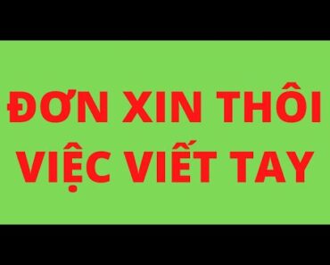 ĐƠN XIN THÔI VIỆC VIẾT TAY