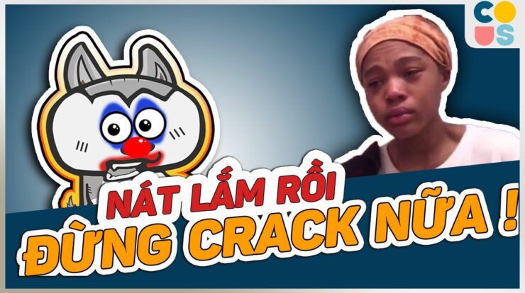 ĐỪNG tưởng CRACK GAME là hay | Cờ Su Original