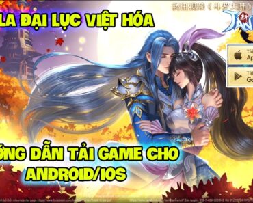 Đấu La Đại Lục Việt Hóa : HƯỚNG DẪN TẢI GAME CHO ANDROID/IOS , CÙNG TRẢI NGHIỆM NÀO