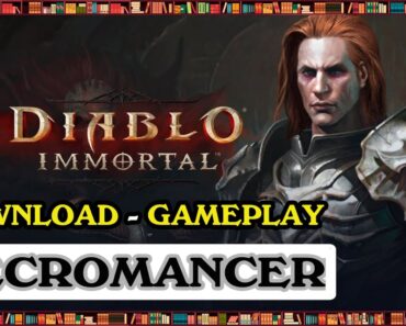 Diablo Immortal || Cách Tải – Trải Nghiệm, Đánh Giá New Class Necromancer…! || Thư Viện Game