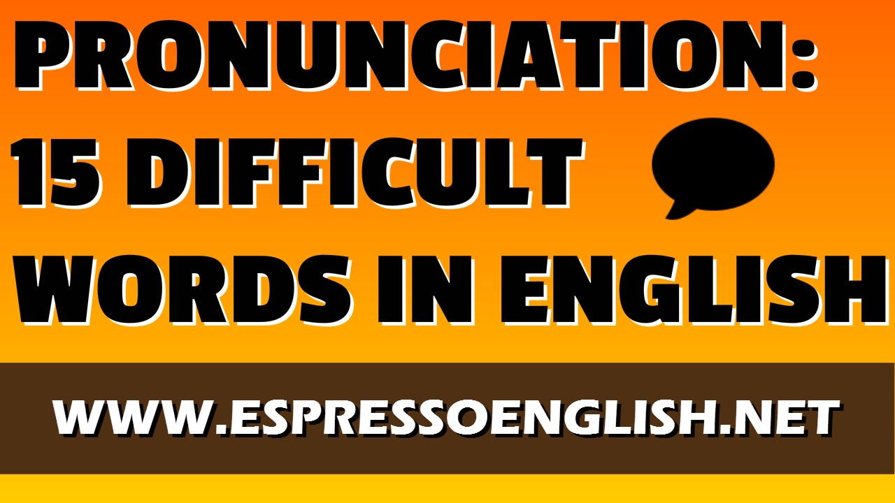 English Pronunciation Practice 15 Difficult Words In English 05 07 2023