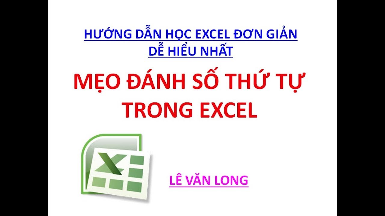 Excel cơ bản – Bài 9. Mẹo đánh số thứ tự trong Excel