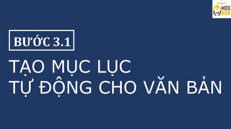 [FORMAT KHOÁ LUẬN] 3.1. Mục lục tự động cho văn bản