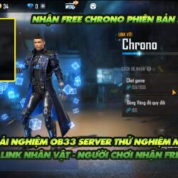 FREE FIRE | TẢI VÀ TRẢI NGHIỆM PHIÊN BẢN MỚI OB33 TEST – TÍNH NĂNG LINK NHÂN VẬT NHẬN FREE CHRONO?