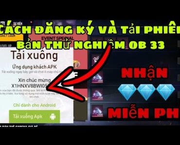 Free Fire | Cách tải và đăng ký phiên bản thử nghiệm Ob33 , hoàn thành nhiệm vụ nhận 💎💎💎 free || LMB