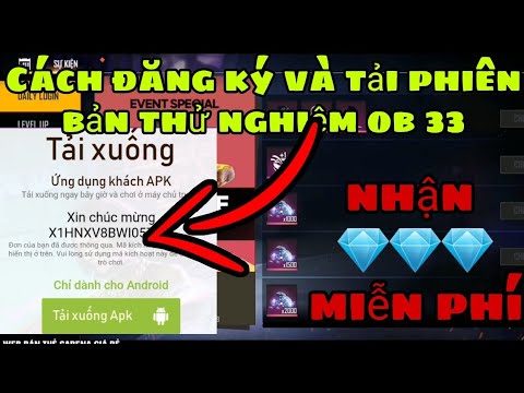 Free Fire | Cách tải và đăng ký phiên bản thử nghiệm Ob33 , hoàn thành nhiệm vụ nhận 💎💎💎 free || LMB