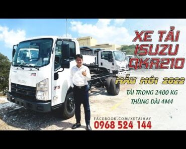 Giới Thiệu Mẫu 2022 Isuzu QKR210 Đầu Vuông Tải 1T9 và 2T4  Mới Nhất Trên Thị Trường | QKR QMR77HE4A