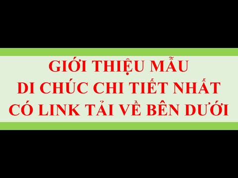 Giới thiệu mẫu di chúc chi tiết nhất có link tải về bên dưới