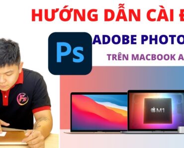 HƯỚNG DẪN CÀI ĐẶT PHOTOSHOP 2021 TRÊN MACBOOK M1 CỰC KÌ ĐƠN GIẢN l FOGOSTORE.VN – 056.600.3333