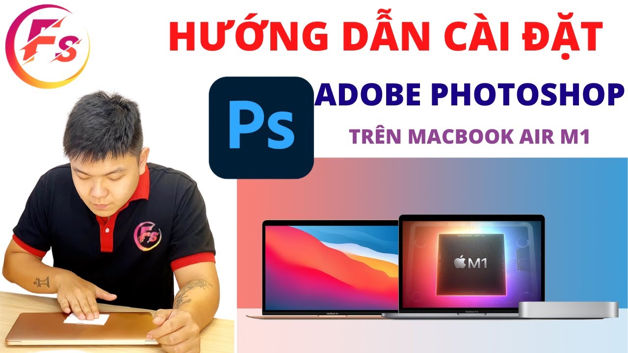 HƯỚNG DẪN CÀI ĐẶT PHOTOSHOP 2021 TRÊN MACBOOK M1 CỰC KÌ ĐƠN GIẢN l FOGOSTORE.VN – 056.600.3333