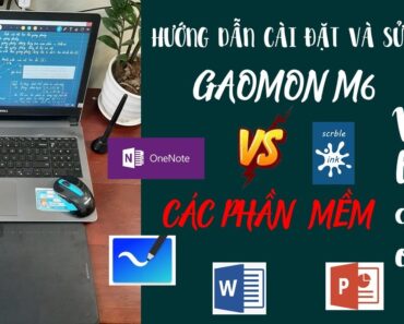 HƯỚNG DẪN CÀI ĐẶT VÀ SỬ DỤNG GAOMON M6 VỚI CÁC PHẦN MỀM VIẾT BẢNG DẠY HỌC ONLINE