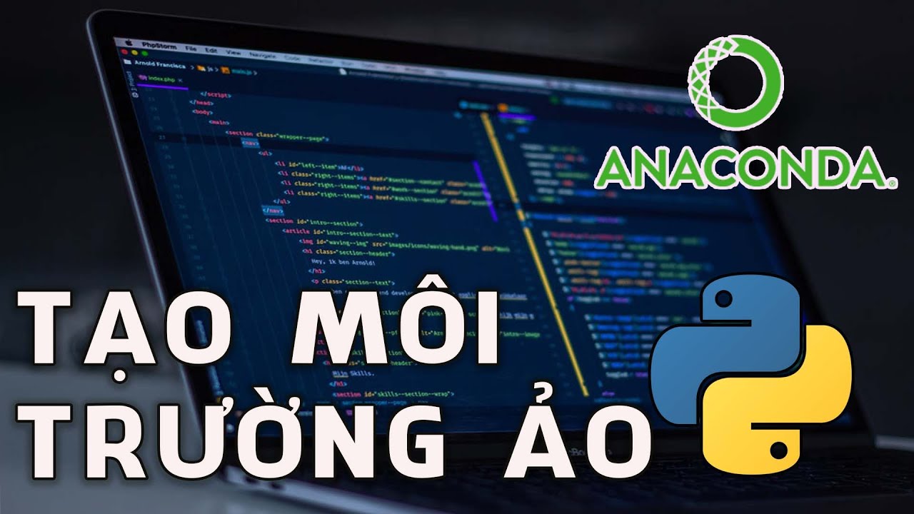 HƯỚNG DẪN CÀI ĐẶT VÀ TẠO MÔI TRƯỜNG ẢO TRÊN ANACONDA !