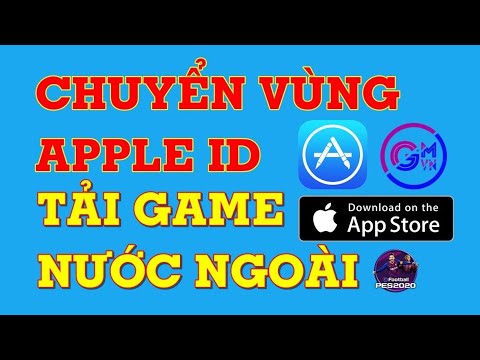 HƯỚNG DẪN CHUYỂN VÙNG APPLE ID ĐỂ TẢI GAME NƯỚC NGOÀI