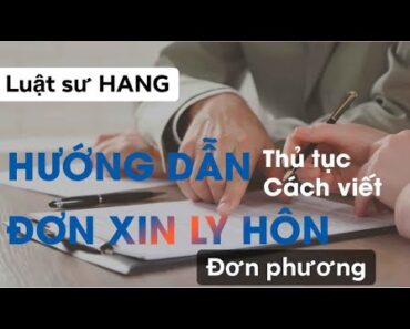 (HƯỚNG DẪN) Cách viết đơn ly hôn đơn phương//Luật sư HANG