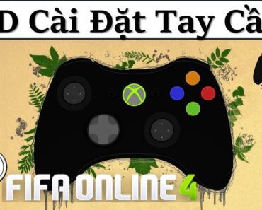 HƯỚNG DẪN Cài Đặt TAY CẦM / GAMEPAD Trong FIFA ONLINE 4 Chuẩn Và Tốt Nhất