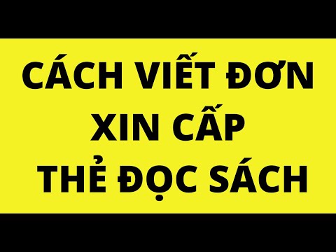 HƯỚNG DẪN LÀM ĐƠN XIN CẤP THẺ ĐỌC SÁCH