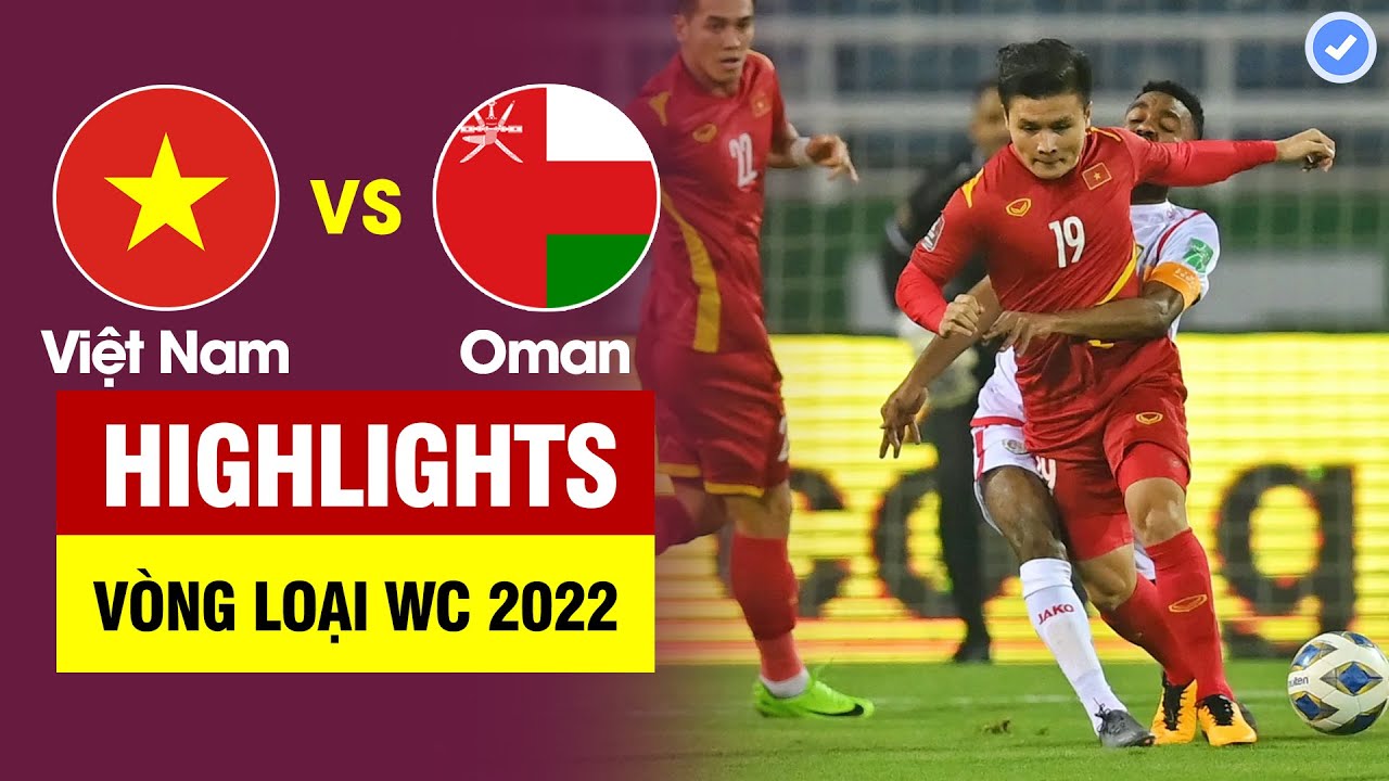 Highlights Việt Nam vs Oman | Quang Hải sáng rực tại Mỹ Đình – Đôi công mãn nhãn