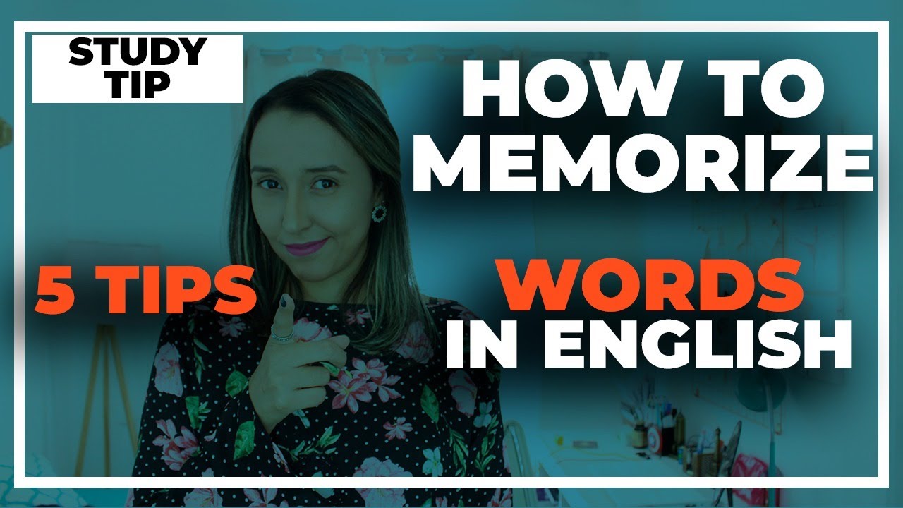 How To Memorize Words in English – 5 Tips